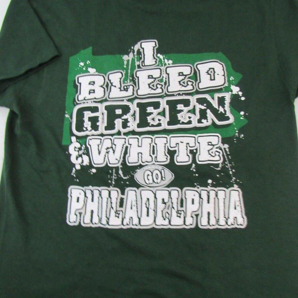 Philadelphia Eagles I Bleed Green And White Green Go Philadelphia Shirt
